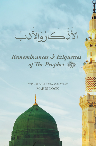 Remembrances & Etiquettes Of The Prophet ﷺ – Nawa Books